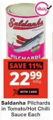 Checkers Saldanha Pilchards in Tomato/ Hot Chilli Sauce offer