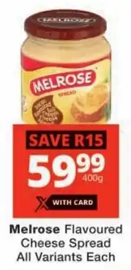 Checkers Melrose Flavoured Cheese Spread All Variants Each offer