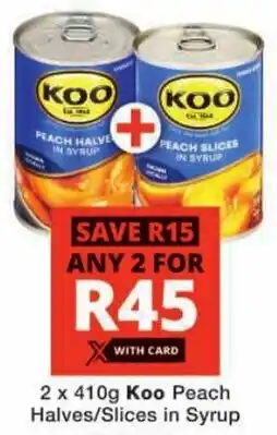 Checkers Koo Peach Halves/ Slices in Syrup offer