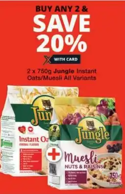 Checkers Jungle Instant Oats/ Muesli All Variants offer