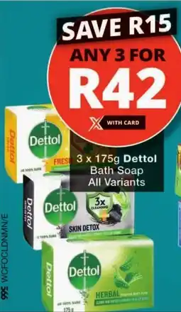 Checkers Dettol Bath Soap All Variants offer