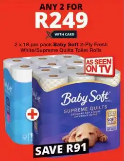 Checkers Baby Soft 2-Ply Fresh White/ Supreme Quilts Toilet Rolls offer