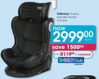 Clicks Safeway Phoenix Isofix 360° Rotate Car Seat offer