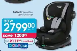Clicks Safeway Apex i-Size 360° Swivel Seat offer