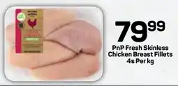 Pick n Pay Hypermarket PnP Fresh Skinless Chicken Breast Fillets offer