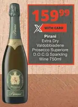 Checkers Pirani Extra Dry Valdobbiadene Prosecco Superiore D.O.C.G Sparkling Wine offer