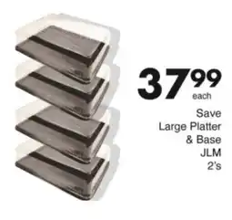 Save Hyper Save Large Platter & Base JLM offer