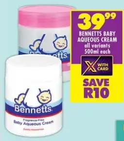 Shoprite Bennetts baby aqueous cream all variants offer