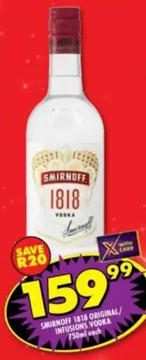 Smirnoff 1818 original/ infusions vodka