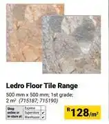 Builders Warehouse Ledro Floor Tile Range-500mm x 500mm Per Sqm offer