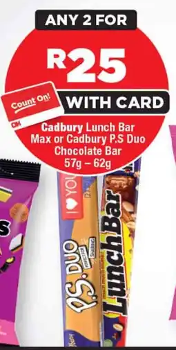 OK Foods Cadbury Lunch Bar Max or Cadbury P.S Duo Chocolate Bar offer