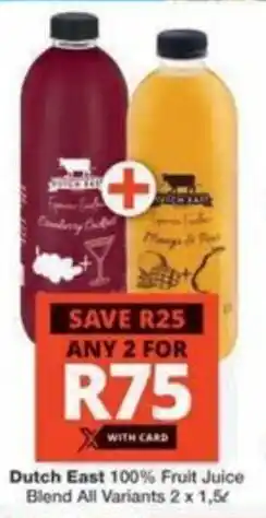 Checkers Dutch East 100% Fruit Juice Blend All Variants offer