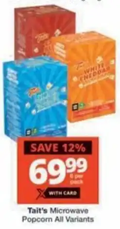 Checkers Tait's Microwave Popcorn All Variants offer