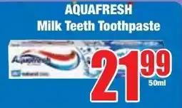 Boxer Superstores AQUAFRESH Milk Teeth Toothpaste offer