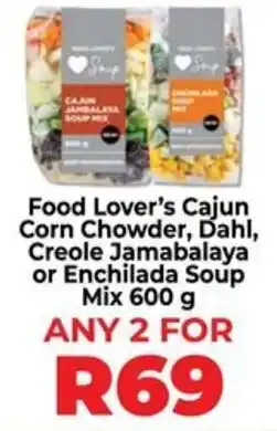 Food Lover's Market Food Lover's Cajun Corn Chowder, Dahl, Creole Jamabalaya or Enchilada Soup Mix offer
