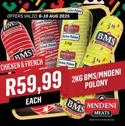 Bluff Meat Supply Bms/ Mndeni Polony offer