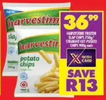 Shoprite Harvestime frozen slap chips/ straight cut potato chips offer