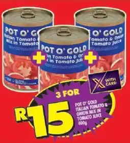 Shoprite Pot o' gold italian tomato & onion mix in tomato juice offer