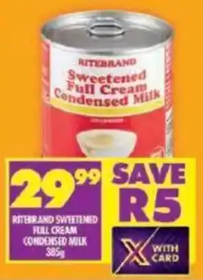 Shoprite Ritebrand sweetened full cream condensed milk offer