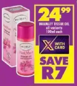 Shoprite Bramley tissue oil all variants offer