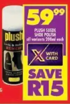 Shoprite Plush suede shoe polish all variants offer