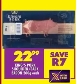 Shoprite KING'S PORK SHOULDER/BACK BACON 200g each offer