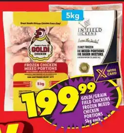 Shoprite GOLDI/GRAIN FIELD CHICKENS FROZEN MIXED CHICKEN PORTIONS 5kg each offer
