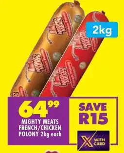 Mighty Meats French/Chicken Polony 2kg each