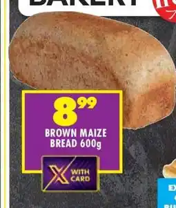 Shoprite BROWN MAIZE BREAD 600g offer
