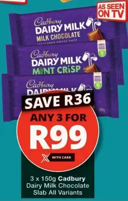 Checkers Cadbury Dairy Milk Chocolate Slab All Variants offer