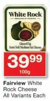 Checkers Fairview White Rock Cheese All Variants Each offer