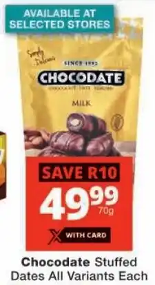 Checkers Chocodate Stuffed Dates All Variants offer