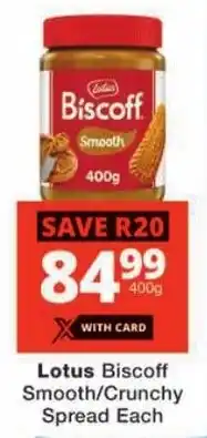 Checkers Lotus Biscoff Smooth/ Crunchy Spread offer
