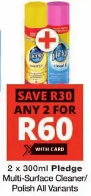 Checkers Pledge Multi-Surface Cleaner/ Polish All Variants offer
