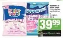 Spar Manhattan or Mister Sweet Pink and White Marshmallows or Yumallows offer