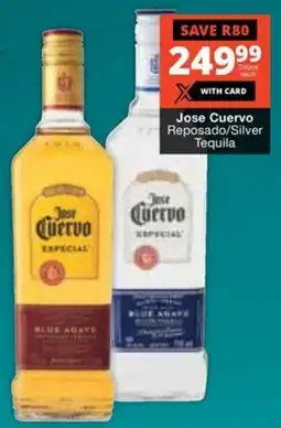 Checkers Liquor Shop Jose Cuervo Reposado/ Silver Tequila offer