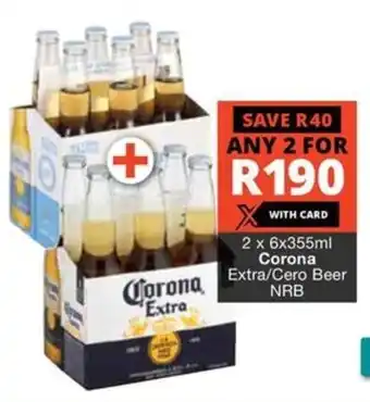 Checkers Liquor Shop Corona Extra/ Cero Beer NRB offer
