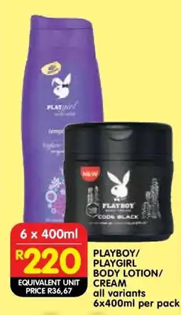 Shoprite PLAYBOY/PLAYGIRL BODY LOTION/CREAM offer