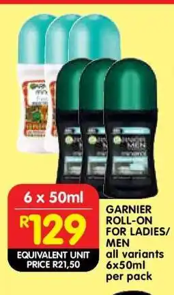 Shoprite GARNIER ROLL-ON FOR LADIES/MEN offer