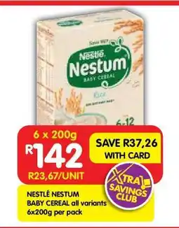 Shoprite NESTLÉ NESTUM BABY CEREAL all variants 6x200g per pack offer