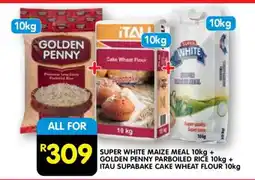 Shoprite SUPER WHITE MAIZE MEAL 10kg + GOLDEN PENNY PARBOILED RICE 10kg + ITAU SUPABAKE CAKE WHEAT FLOUR 10kg offer