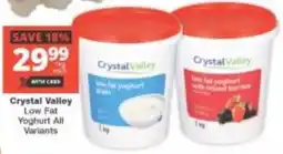 Checkers Crystal Valley Low Fat Yoghurt All Variants offer