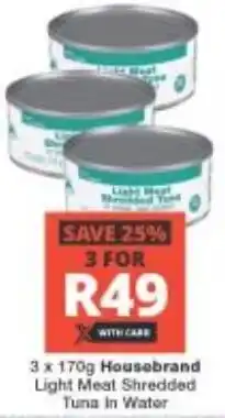 Checkers Housebrand Light Meat Shredded Tuna in Water offer