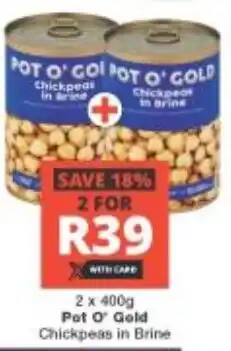 Checkers Pot O' Gold Chickpeas in Brine offer
