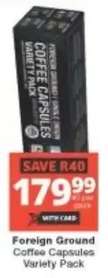 Checkers Foreign Ground Coffee Capsules Variety Pack offer