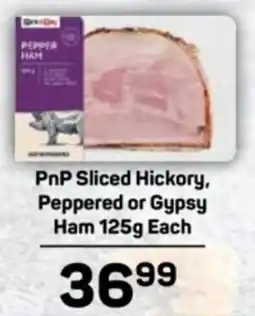 Pick n Pay PnP Sliced Hickory, Peppered or Gypsy Ham offer