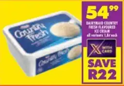 Shoprite Dairymaid country fresh flavoured ice cream offer