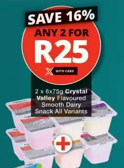 Checkers Crystal Valley Flavoured Smooth Dairy Snack All Variants offer