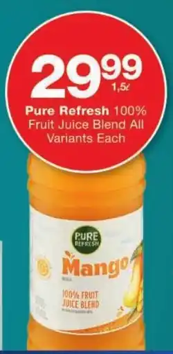 Checkers Pure Refresh 100% Fruit Juice Blend All Variants offer