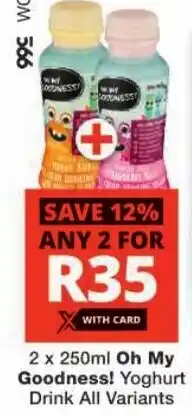 Checkers Oh My Goodness! Yoghurt Drink All Variants offer